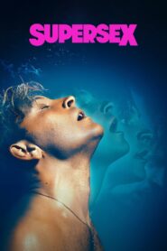 Supersex : Season 1 Dual Audio [Hindi ORG & ENG] WEB-DL 720p | [Complete]